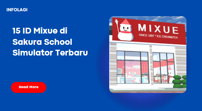 Read more about the article 15 ID Mixue di Sakura School Simulator Terbaru dan Terlengkap 2023, Cek ID Propsnya Disini