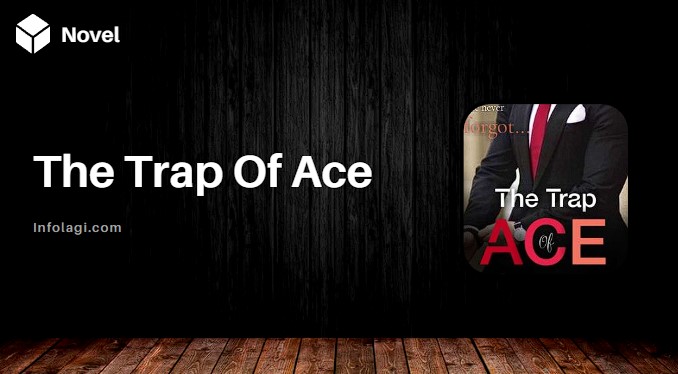 Read more about the article Read The Trap Of Ace Novel PDF Full Chapter by Eva Zahan