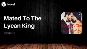Read more about the article Mated To The Lycan King By Jennifer Baker Novel PDF Free Full Episode