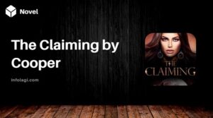 Read more about the article Read Novel The Claiming by Cooper PDF Full Chapter