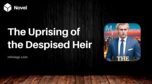 Read more about the article The Uprising of the Despised Heir Novel Full Episode by Sunny Zylven