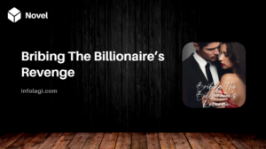 Read more about the article Bribing The Billionaire’s Revenge Novel PDF Free Download by Tatienne Richard, A Tale of Heartbreak and Revenge in the Modern Age