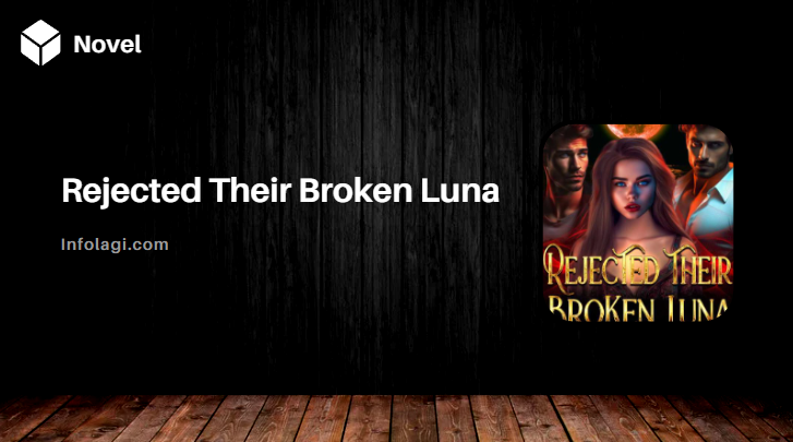 Read more about the article Rejected Their Broken Luna Novel PDF by Alexis Dee Full Chapter, An Unforgettable Journey in Modern Werewolf Literature
