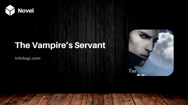 Read more about the article The Vampire’s Servant Novel PDF Free Download Full Chapter, The Romance Novel that’s Taking the World by Storm